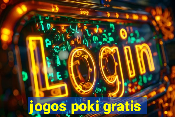 jogos poki gratis